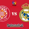 Prediksi Girona vs Real Madrid