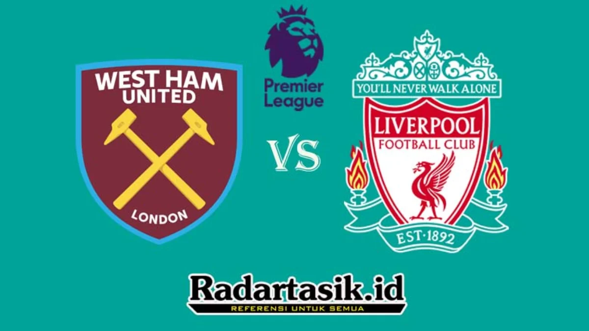 Prediksi West Ham vs Liverpool