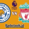 Prediksi Leicester vs Liverpool