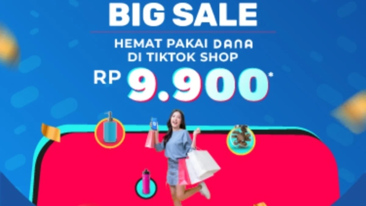 DANA Bagi-Bagi Voucher Belanja Hemat Rp 9900 di TikTok Shop