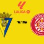 Cadiz vs Girona