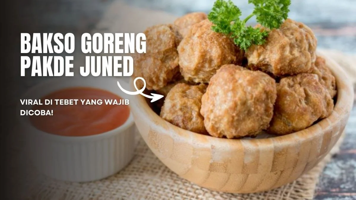 Bakso Goreng PakDe Juned