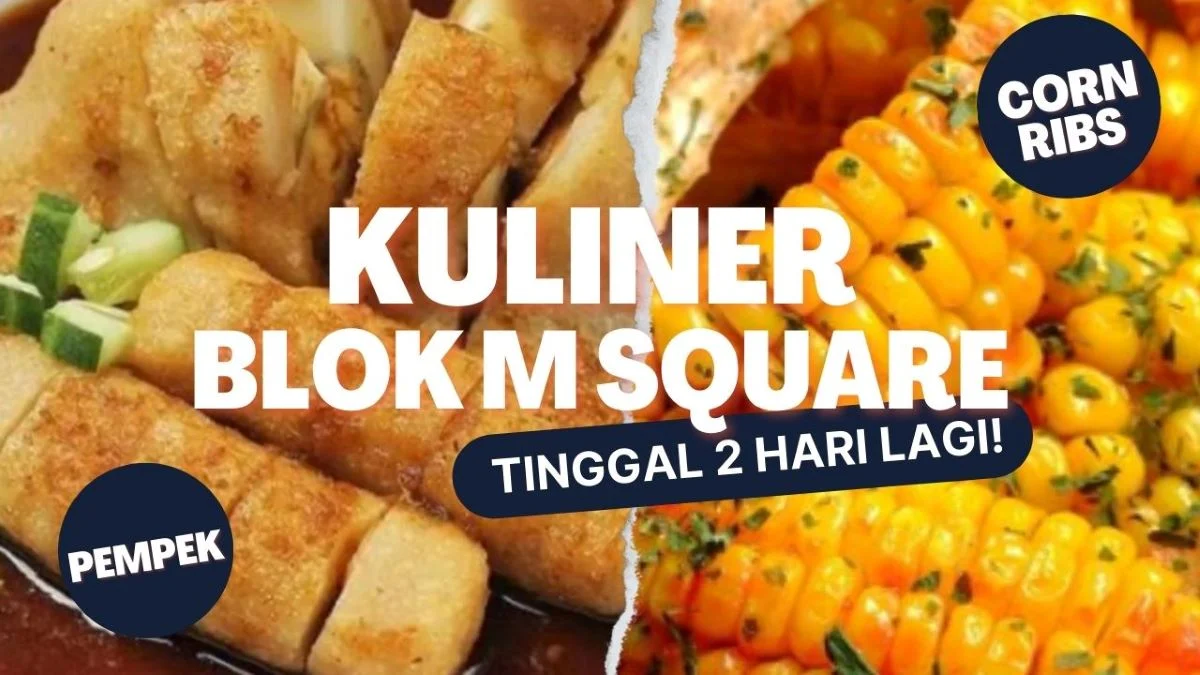 Kuliner Blok M Square