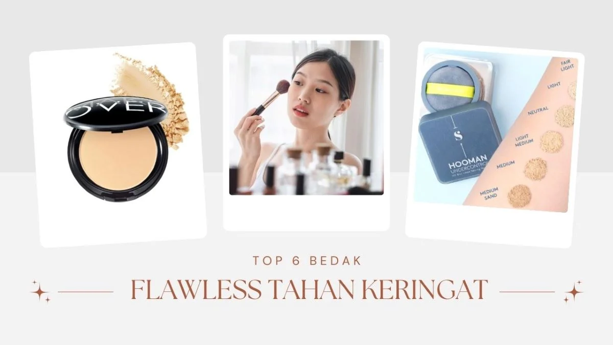 Rekomendasi Bedak Flawless Tahan Keringat