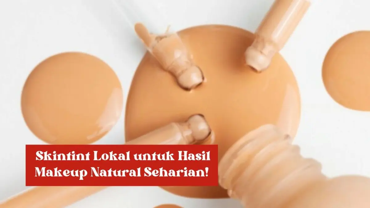 Rekomendasi Skintint Lokal