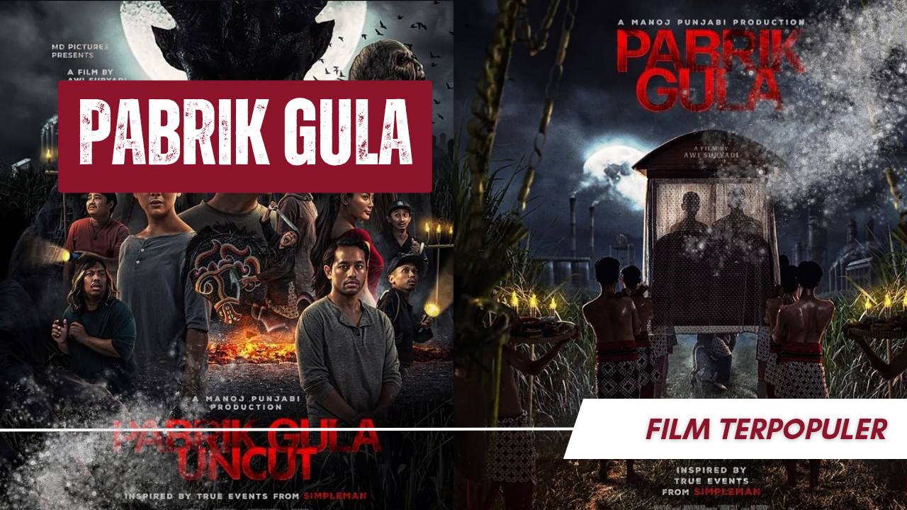 Alasan Film Pabrik Gula Begitu Populer Di Momen Lebaran 2025 