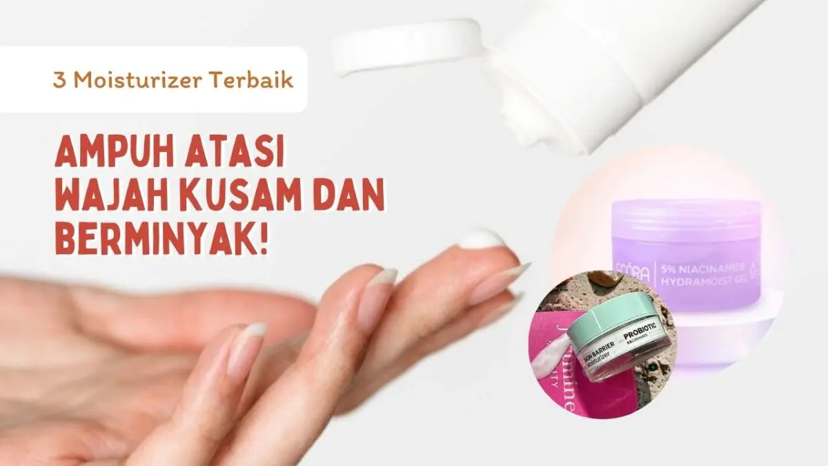 Moisturizer Terbaik