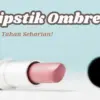 Lipstik Ombre