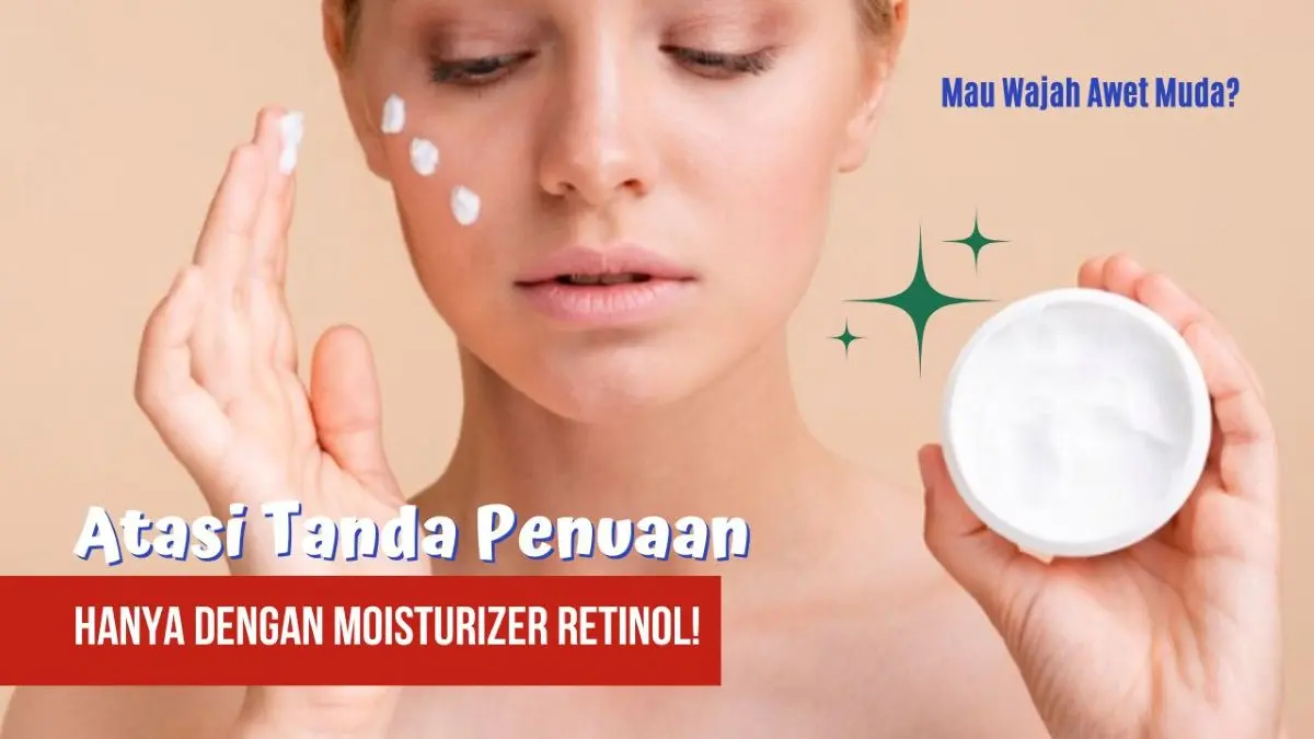 Moisturizer Retinol