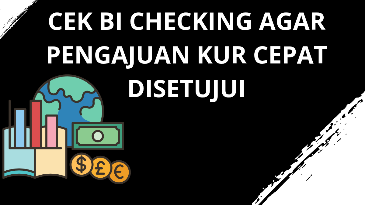 Bi Checking untuk pengajuan KUR