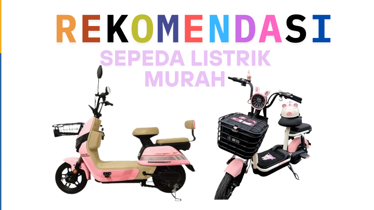 Sepeda Listrik Murah di Bawah 2 Juta