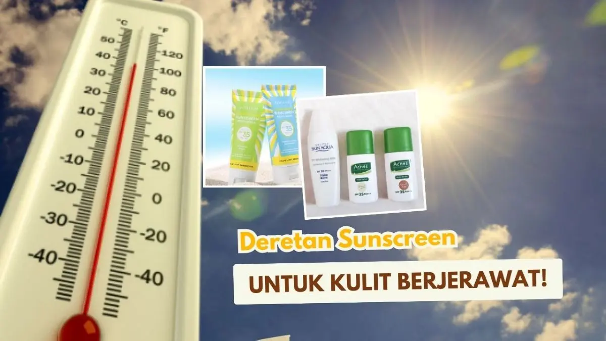 Sunscreen untuk Kulit Berjerawat