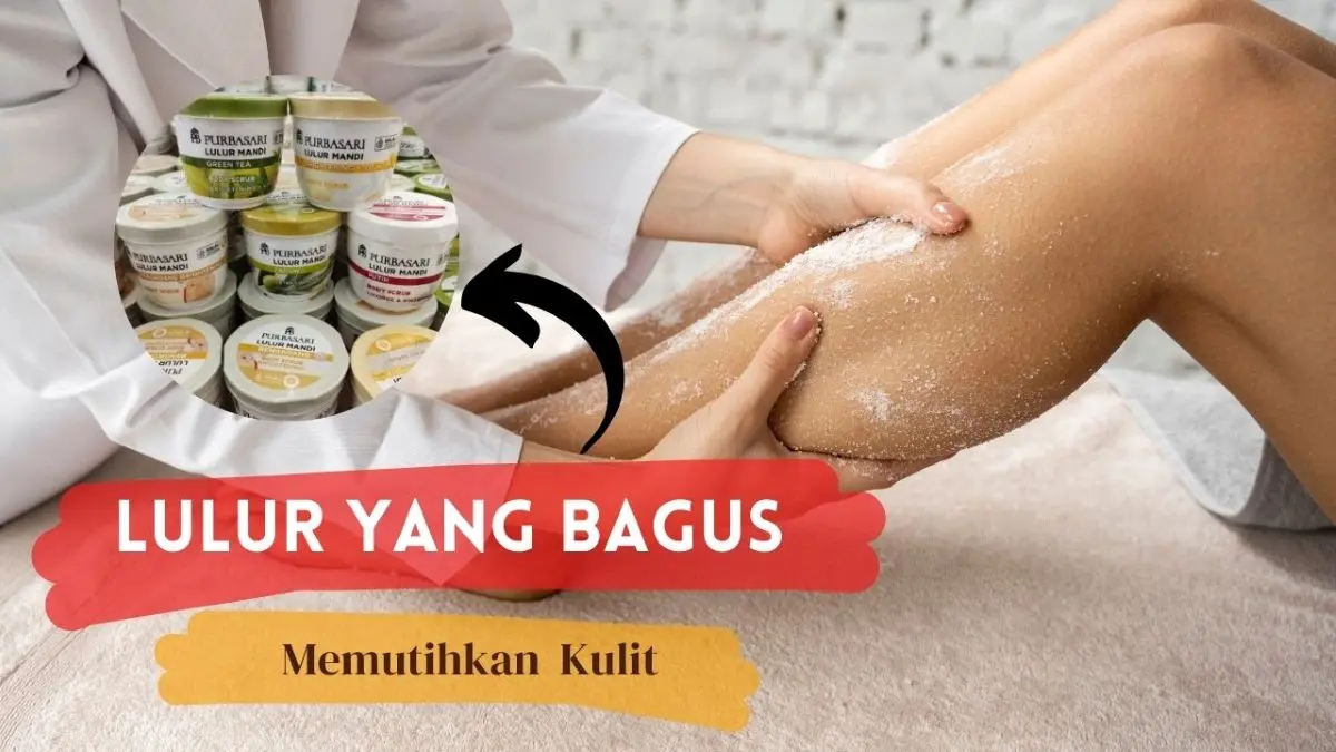 Lulur yang Bagus
