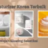Moisturizer Korea Terbaik