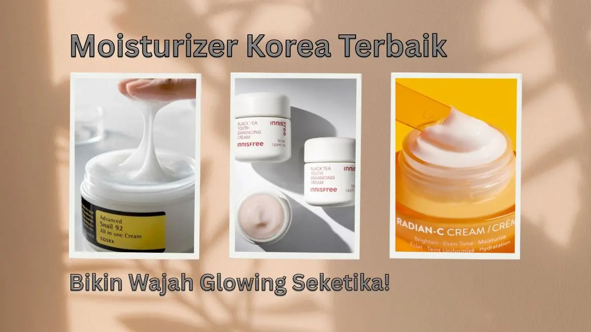 Moisturizer Korea Terbaik
