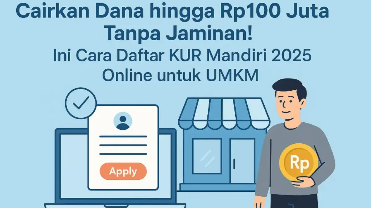 Cara Daftar KUR Mandiri 2025 Online untuk UMKM
