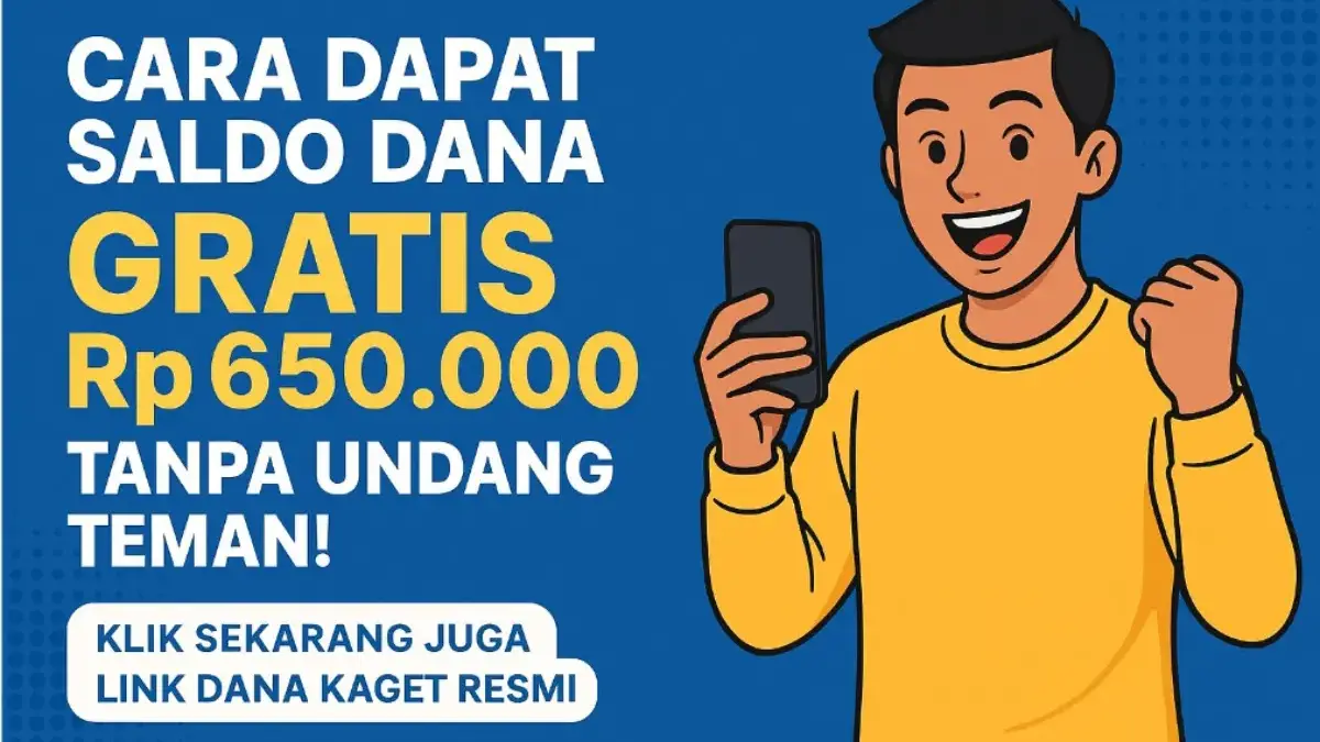 Saldo DANA Gratis Rp650.000 Tanpa Undang Teman