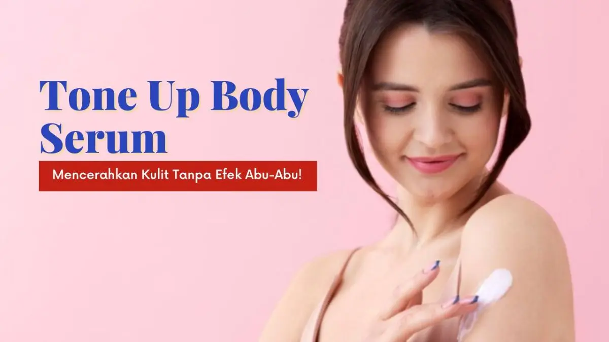 Tone Up Body Serum