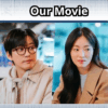 Our Movie