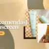 Rekomendasi Sunscreen
