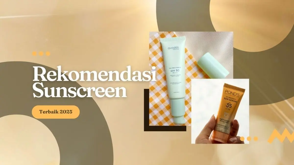 Rekomendasi Sunscreen