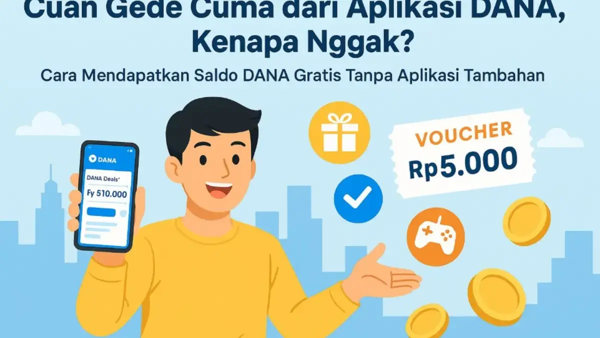 Cara Mendapatkan Saldo DANA Gratis