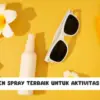 Sunscreen Spray Terbaik