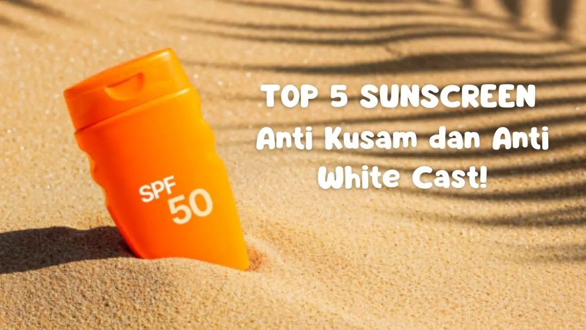 Sunscreen Terbaik