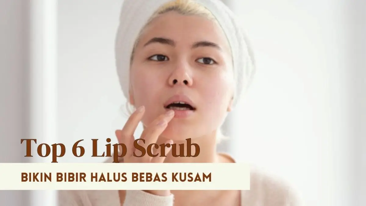 Rekomendasi Lip Scrub