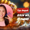 Wajah Glowing Alami