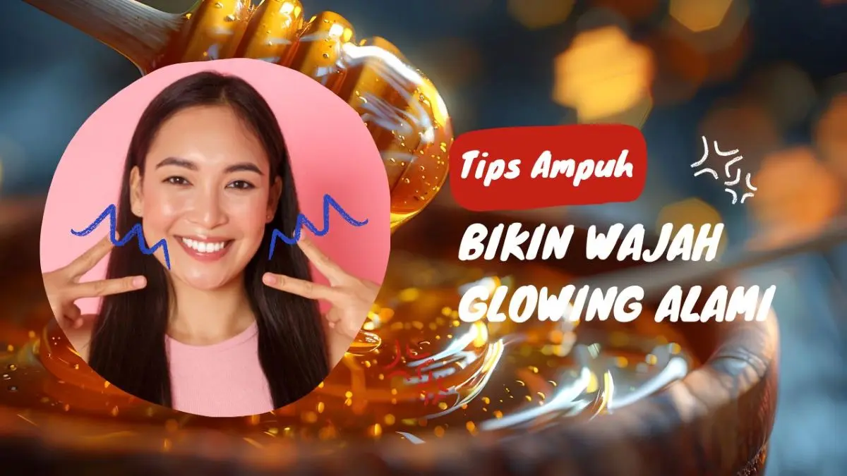 Wajah Glowing Alami