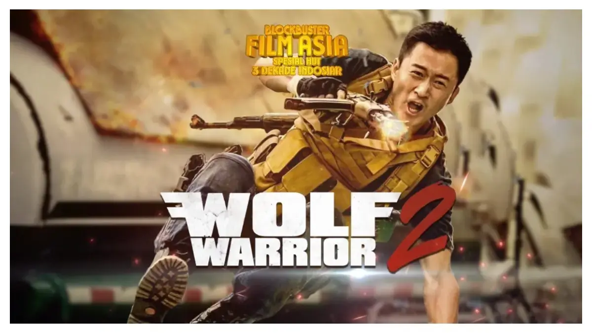 Mega Film Asia Wolf Warrior 2 (Istimewa: indosiar.com)