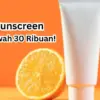 Rekomendasi Sunscreen