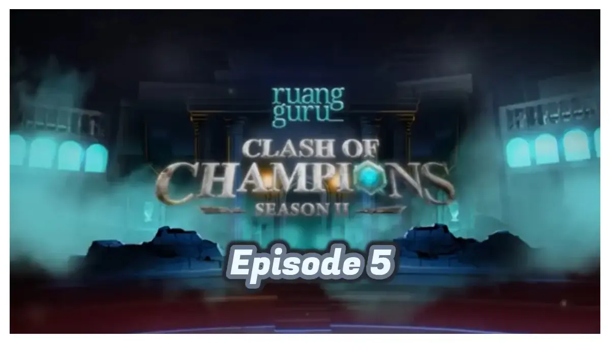 Rekap Keseruan Episode 5 Clash of Champions Season 2 (Apk Ruangguru)