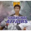 Mega Film Asia: Shanghai Affairs (istimewa: indosiar.com)