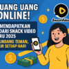 Cara Mendapatkan Uang dari Snack Video