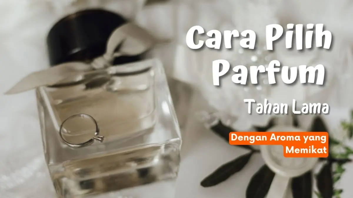 Cara Memilih Parfum