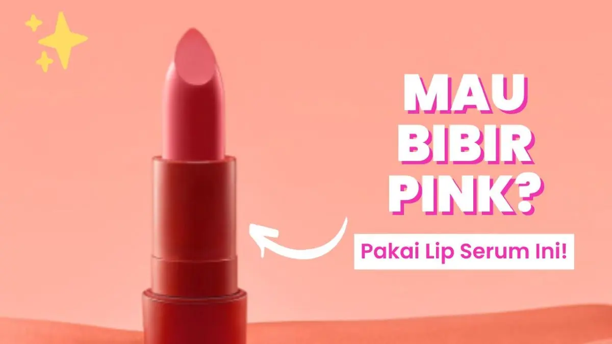 Lip Serum untuk Bibir Hitam