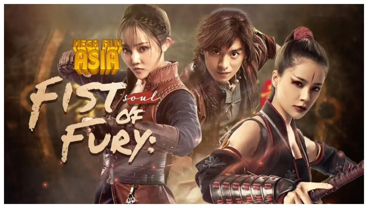 Mega Film Asia: Fist of Fury – Soul, Aksi Laga Fantasi Penuh Adrenalin ...