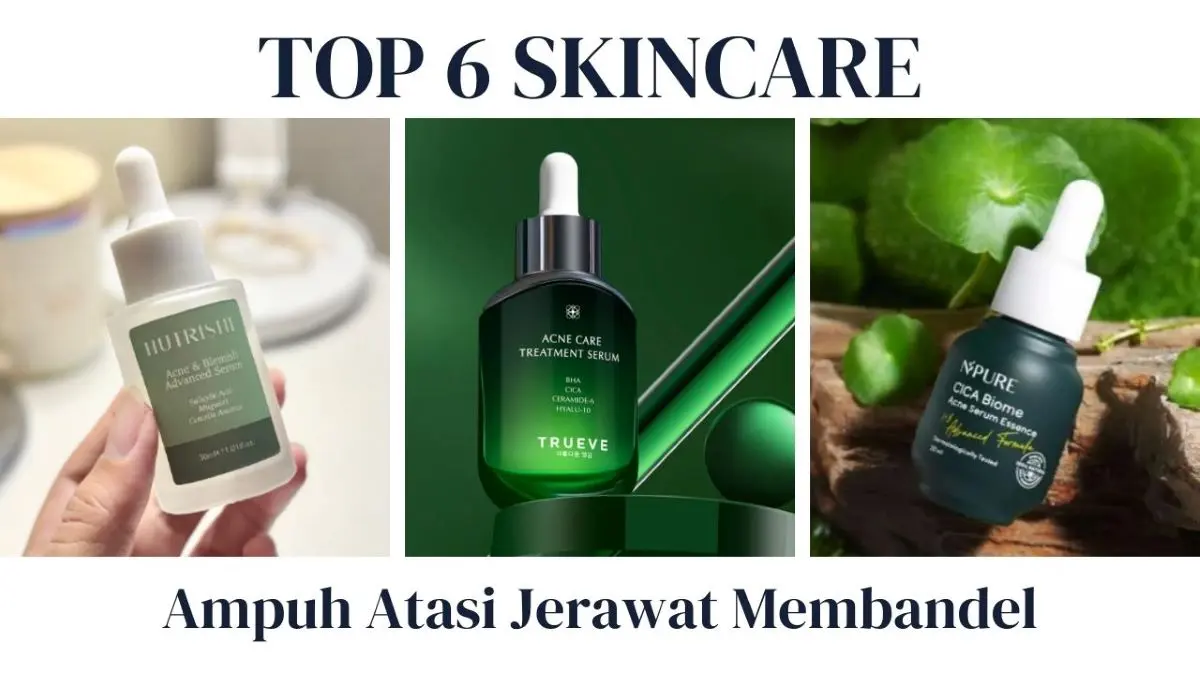 Skincare untuk Kulit Berjerawat
