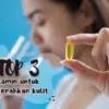 Vitamin untuk Mencerahkan Kulit