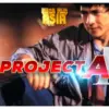 Mega Film Asia: Project A Part II (Istimewa: indosiar.com)