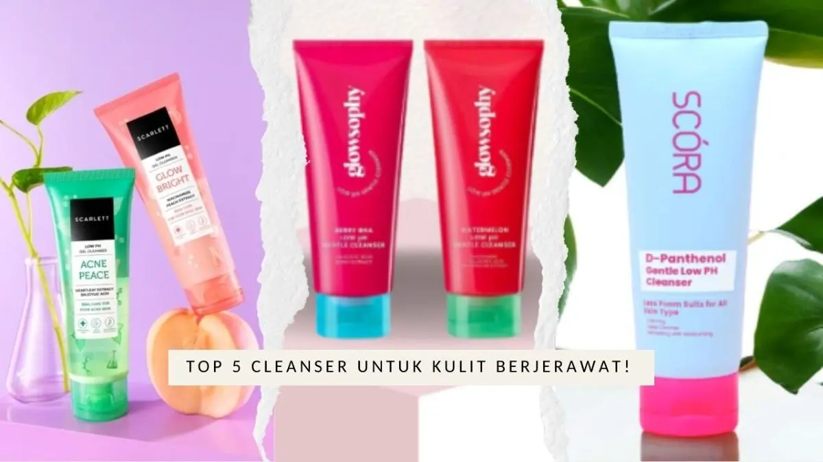 Cleanser untuk Kulit Berjerawat