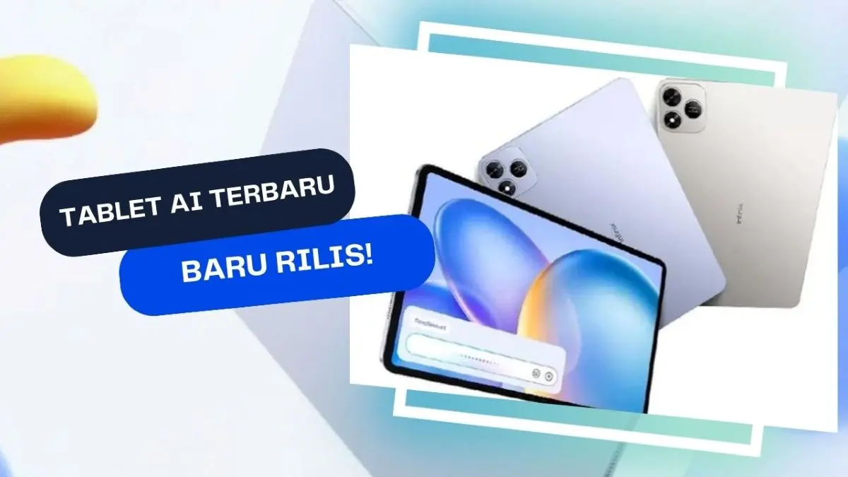 Tablet AI Terbaru Infinix XPAD 20 Pro Siap Hajar Pasar, Ini Bocoran Spek dan Fiturnya! Tablet AI Terbaru