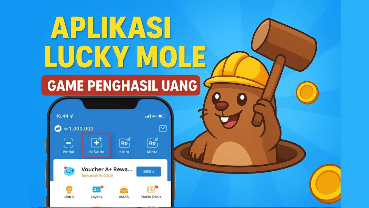UNTUNG BESAR! Saldo DANA Gratis dari Aplikasi Lucky Mole, Game Penghasil Uang Paling Banyak Dicari Game Penghasil Uang