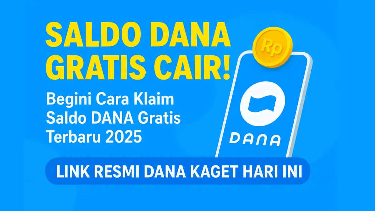 SALDO DANA GRATIS CAIR! Begini Cara Klaim Saldo DANA Gratis Terbaru 2025 Lewat Link Resmi DANA Kaget Hari Ini cara klaim saldo DANA gratis
