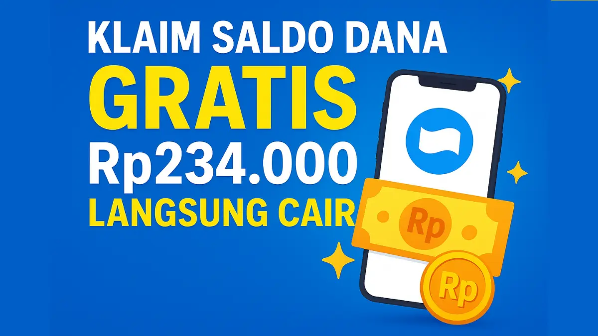 Cuan Siang Ini! Cara Klaim Saldo DANA Gratis Rp234.000 Langsung Cair Lewat Link Resmi DANA Kaget Terbaru Saldo DANA Gratis
