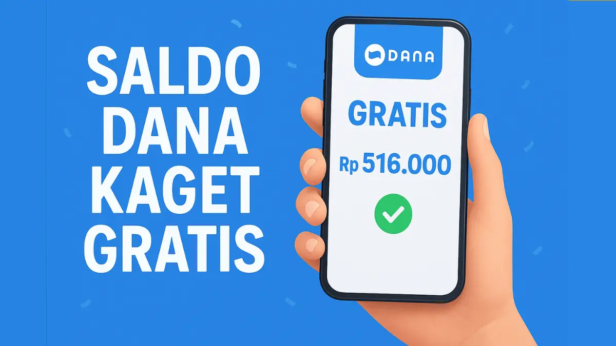 Tanpa Undian! Saldo DANA Kaget Gratis Rp516.000 Sore Ini Cek Link Resmi dan Syarat Mudahnya di Sini saldo DANA Kaget