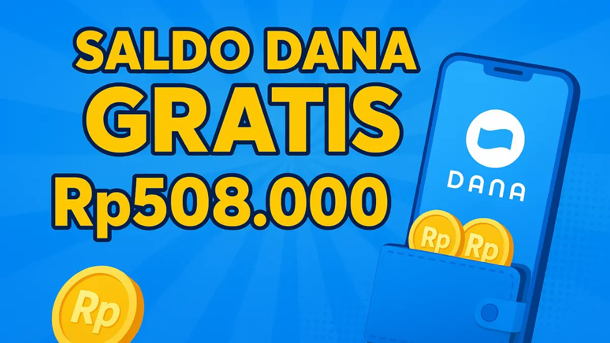 Cuma Ikuti 6 Cara Ini, Saldo DANA Gratis Rp508.000 Langsung Masuk! Begini Rahasia Dapat Saldo DANA Tanpa Modal saldo DANA
