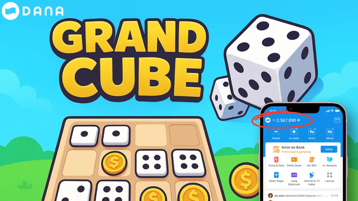 Ramai Diperbincangkan! Game Penghasil Uang Tercepat 2025, Begini Cara Klaim Saldo DANA Gratis di Grand Cube Grand Cube